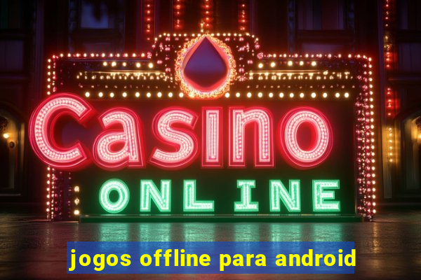 jogos offline para android